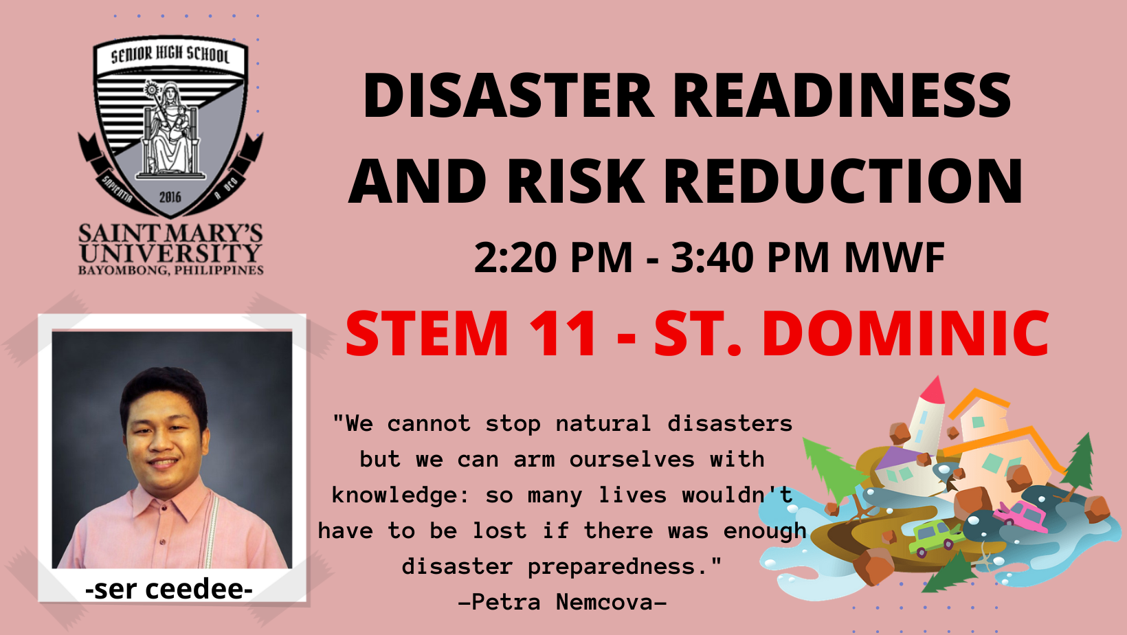 Disaster Readiness and Risk Reduction ( 2:20 PM - 3:40 PM MWF)