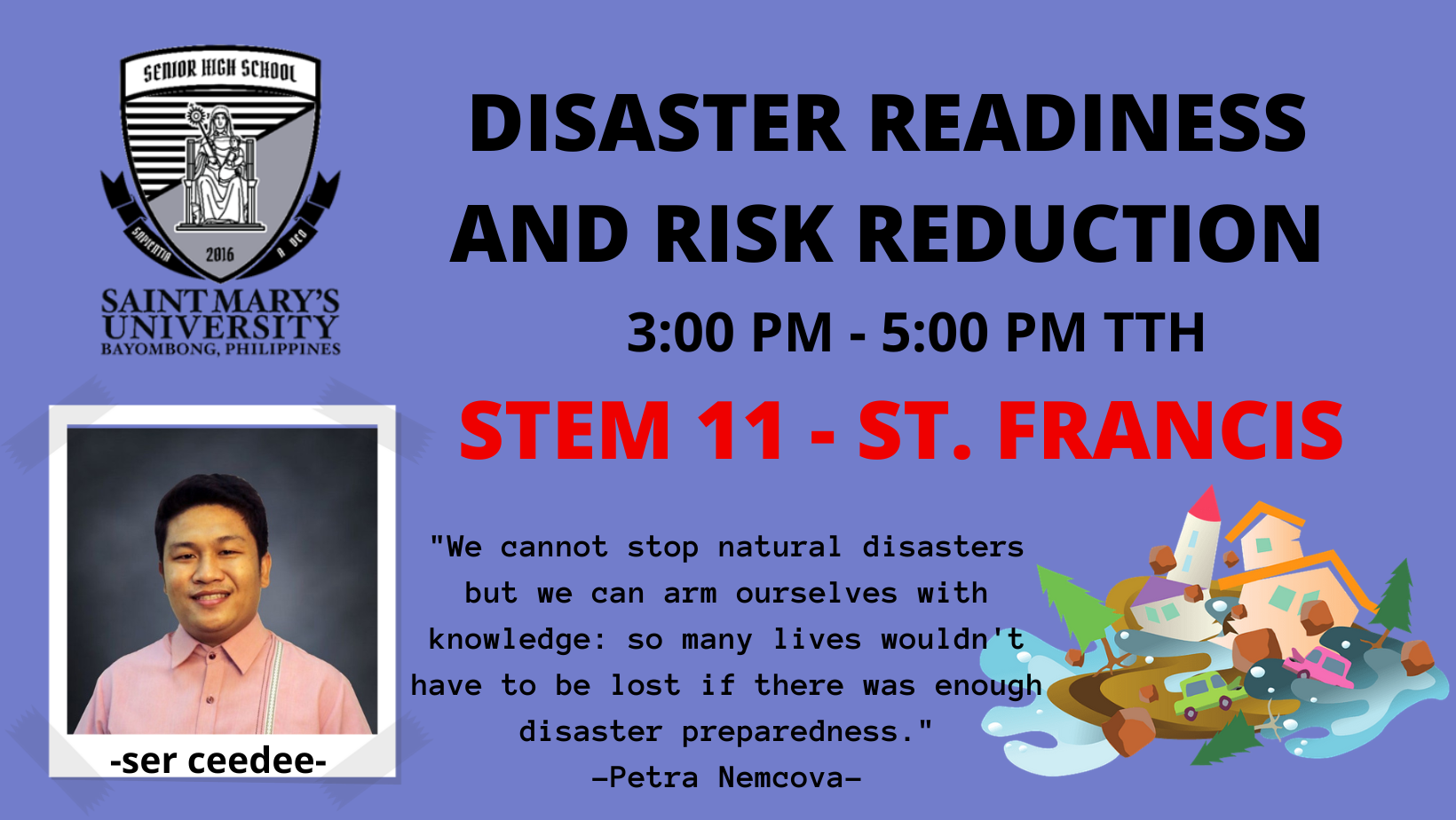 Disaster Readiness and Risk Reduction ( 3:00 PM - 5:00 PM TTH)